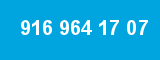 916 964 17 07